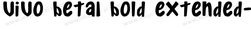 vivo beta1 Bold Extended字体转换